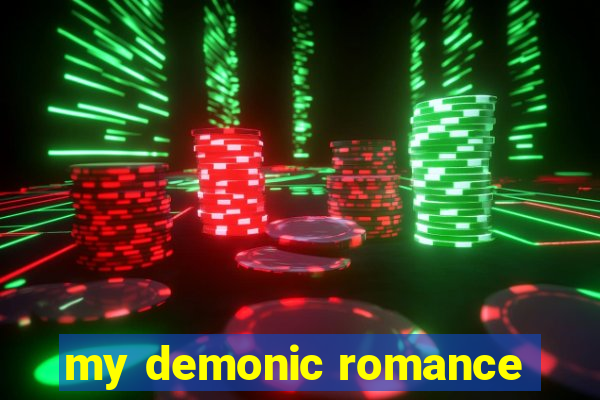 my demonic romance